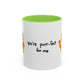 You're Purr-Fect For Me Accent Mug