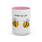 Buzzin' For You Accent Mug