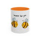 Buzzin' For You Accent Mug