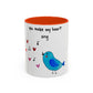 You Make My Heart Sing Accent Mug