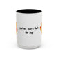 You're Purr-Fect For Me Accent Mug