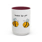 Buzzin' For You Accent Mug