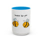 Buzzin' For You Accent Mug