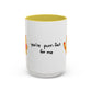 You're Purr-Fect For Me Accent Mug