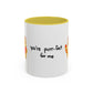 You're Purr-Fect For Me Accent Mug