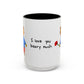 I Love You Beary Much Accent Mug