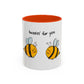 Buzzin' For You Accent Mug