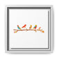 Birds on a Branch Gallery Canvas Print with Frame