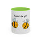 Buzzin' For You Accent Mug