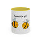 Buzzin' For You Accent Mug