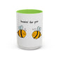 Buzzin' For You Accent Mug