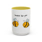Buzzin' For You Accent Mug