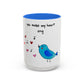 You Make My Heart Sing Accent Mug